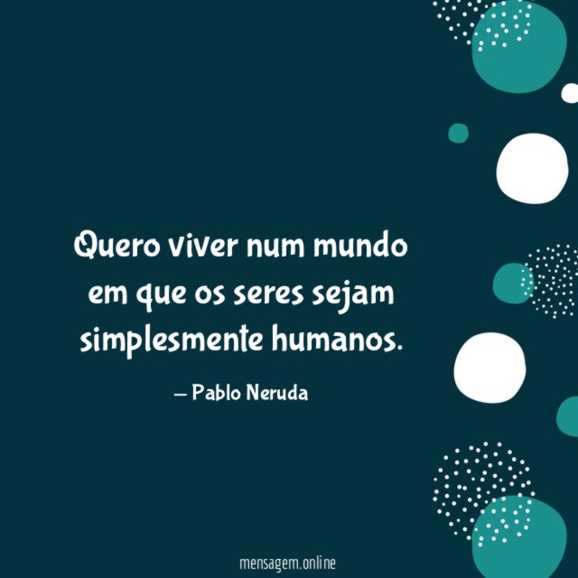 Quero viver num mundo