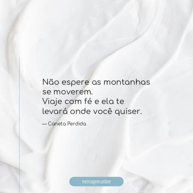 Não espere as montanhas se moverem