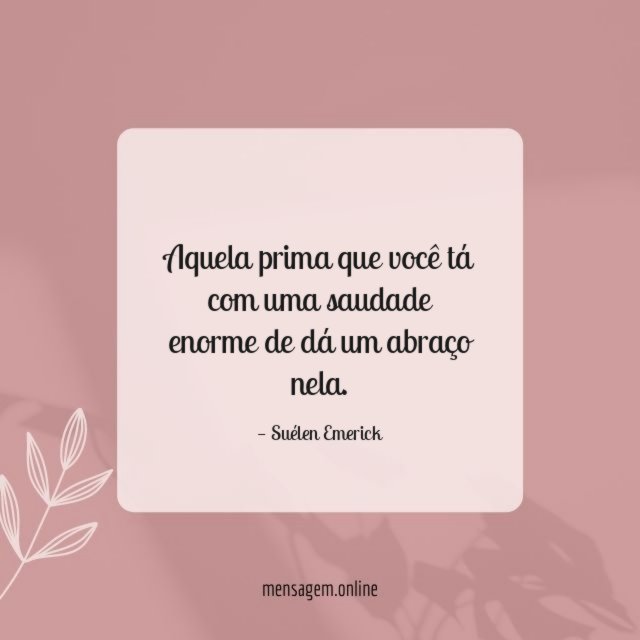Uma saudade enorme