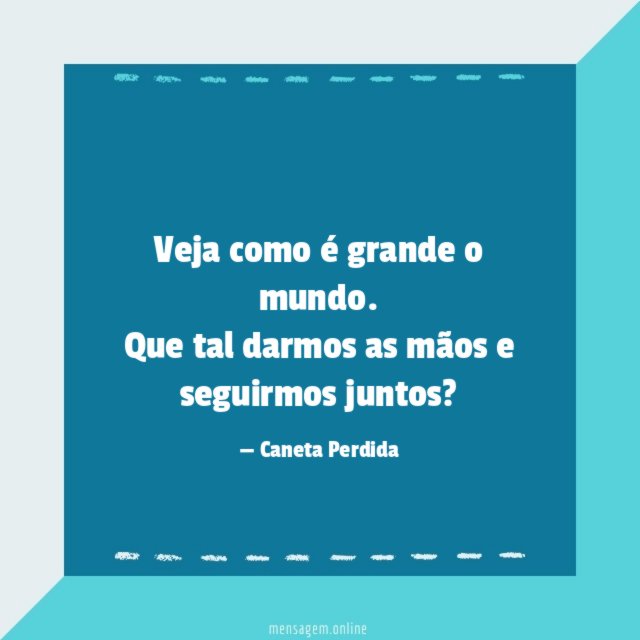 Veja como é grande o mundo
