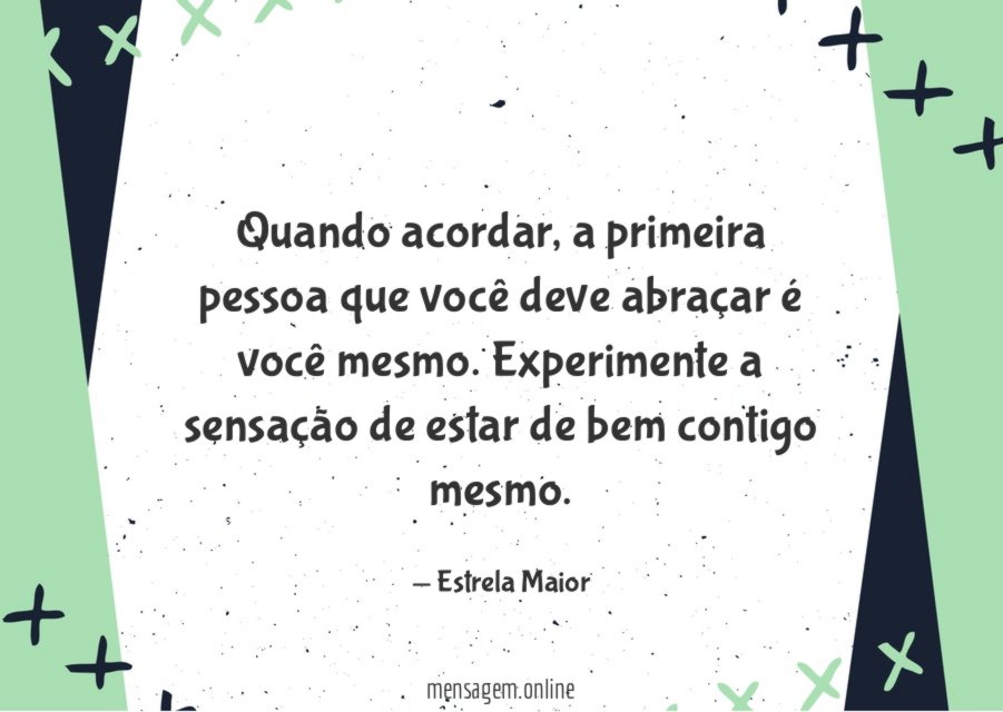A primeira pessoa que você deve abraçar