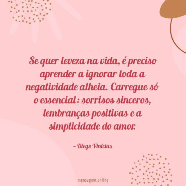 Se quer leveza na vida