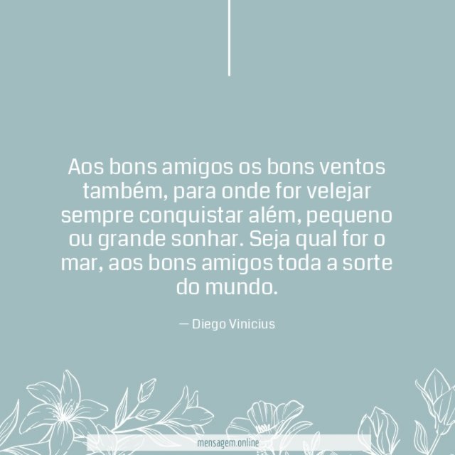 Aos bons amigos os bons ventos