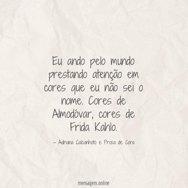 Eu ando pelo mundo prestando atenção