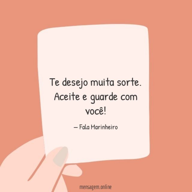 Te desejo muita sorte