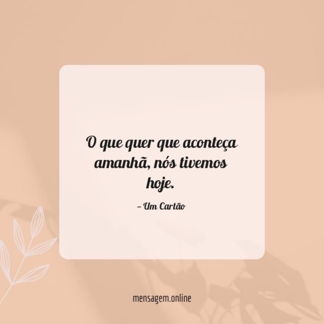 Nós tivemos hoje