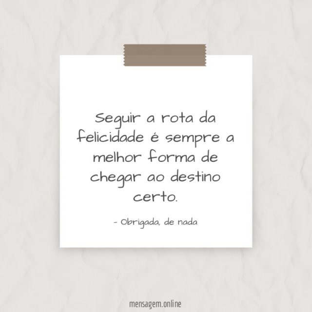 Seguir a rota da felicidade