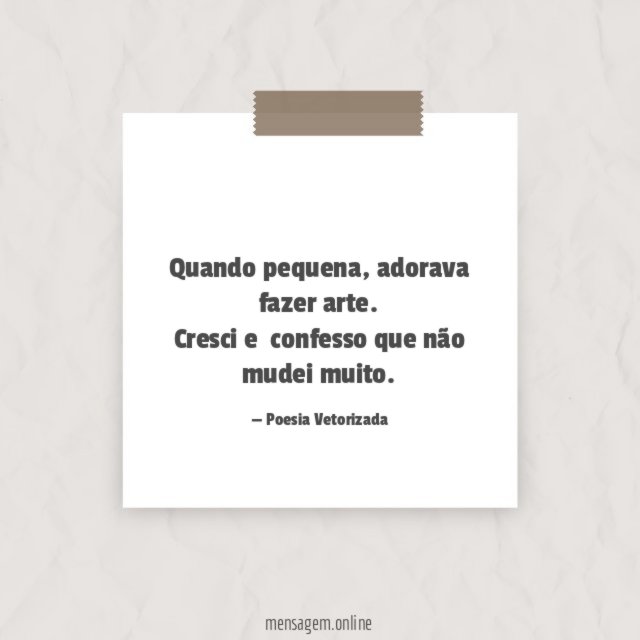 Adorava fazer arte