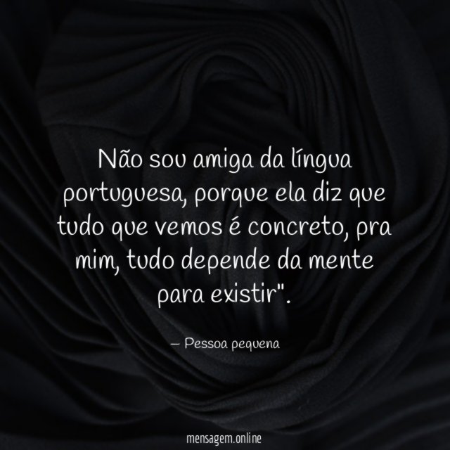 Não sou amiga da língua portuguesa