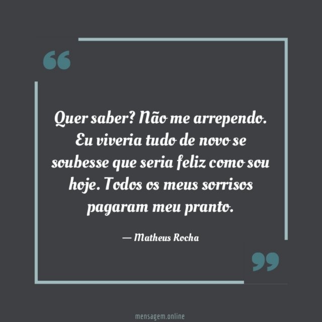 Todos os meus sorrisos pagaram meu pranto