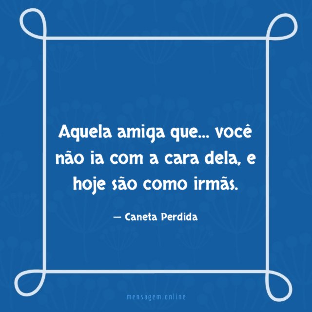 E hoje são como irmãs