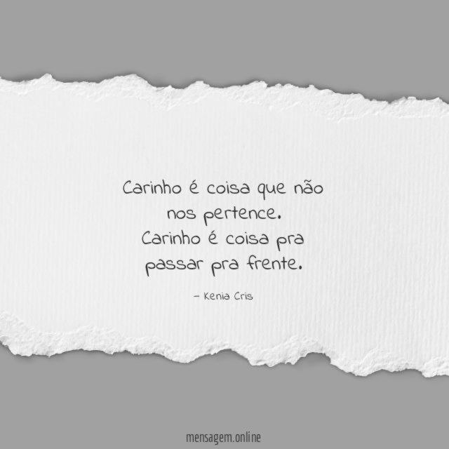 Carinho é coisa que não nos pertence