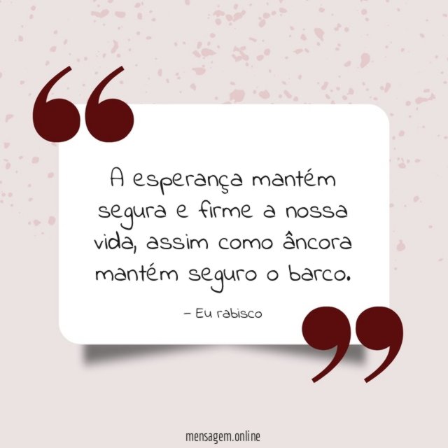 A esperança mantém