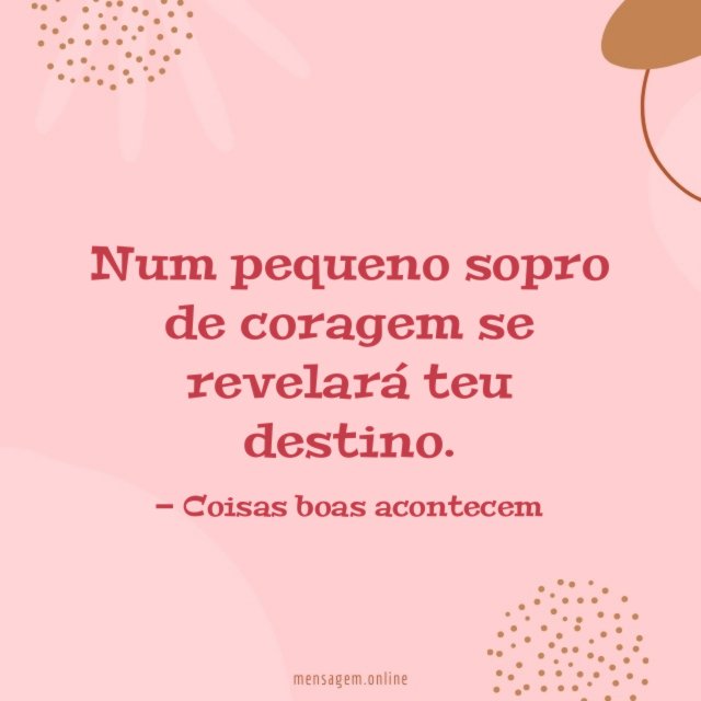 Num pequeno sopro de coragem