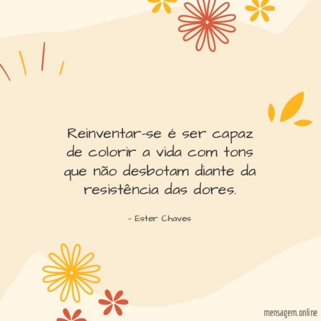 Reinventar-se é ser capaz de colorir