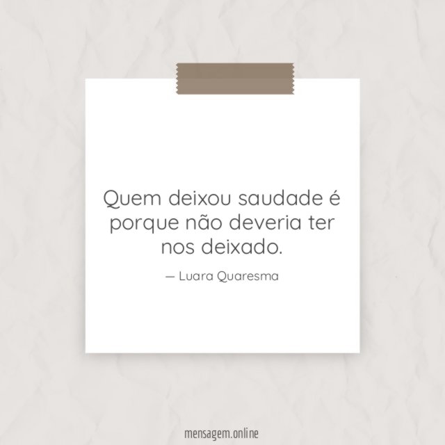 Quem deixou saudade
