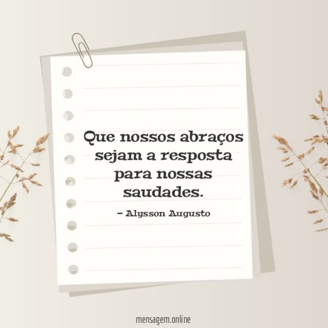 Que nossos abraços sejam