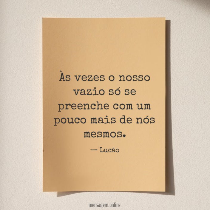 Às vezes o nosso vazio