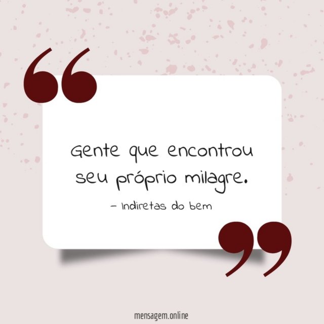 Encontrou seu próprio milagre