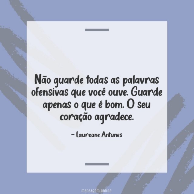Não guarde todas as palavras ofensivas