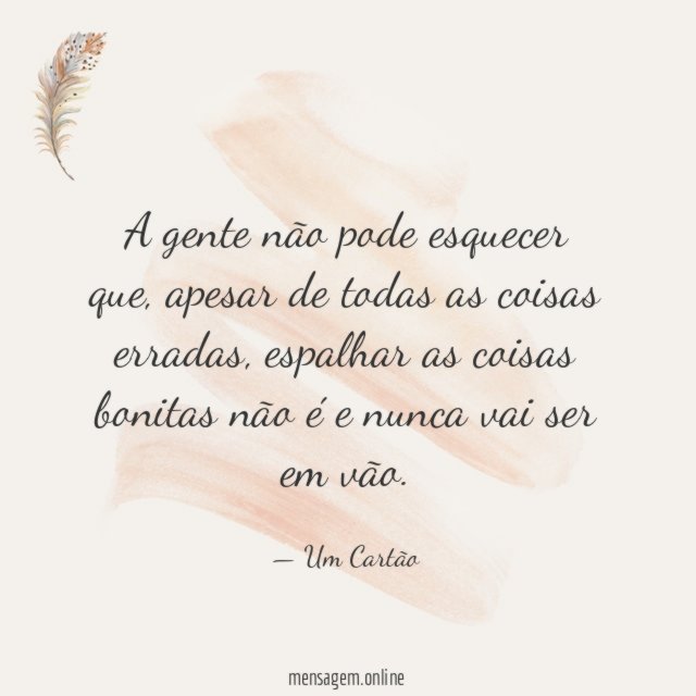 A gente não pode esquecer que