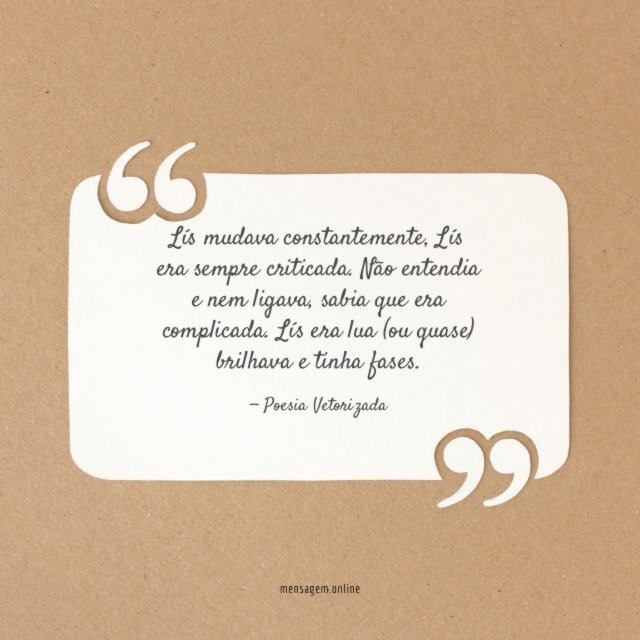 Lís mudava constantemente