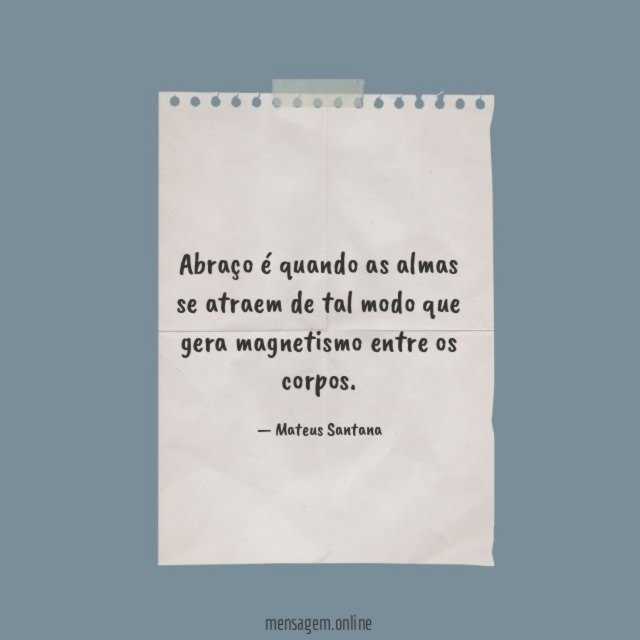 Abraço é quando as almas