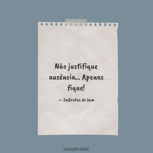 Não justifique ausência