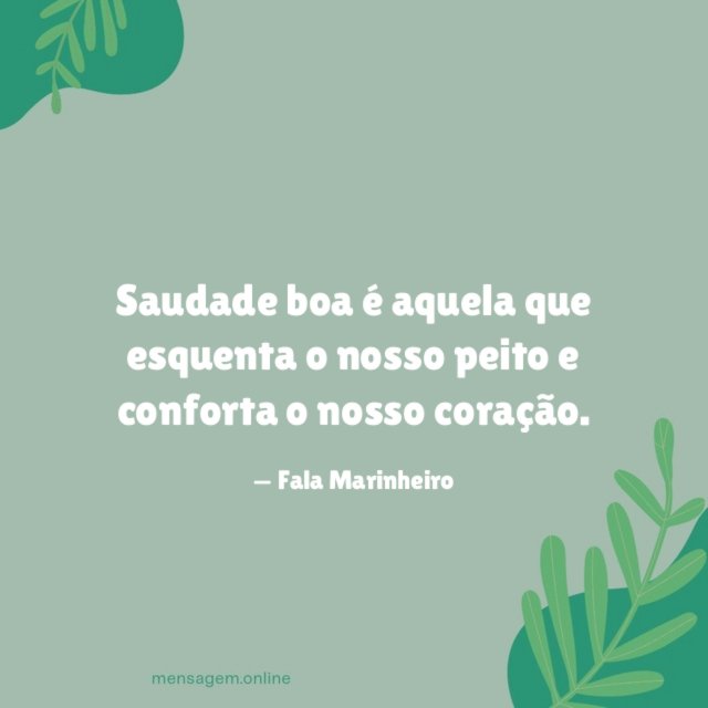 Saudade boa é aquela