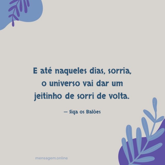 E até naqueles dias