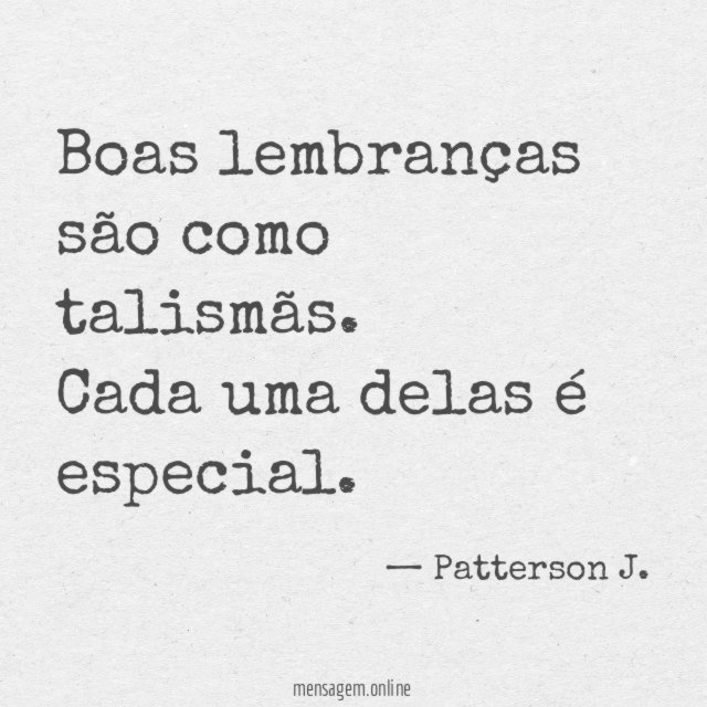 Boas lembranças são