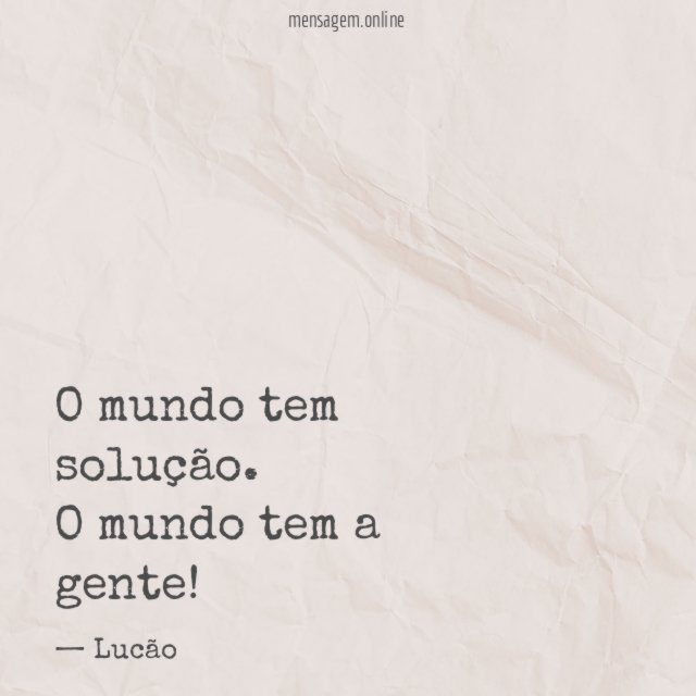 O mundo tem solução