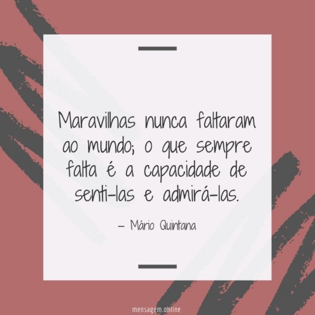 Maravilhas nunca faltaram ao mundo