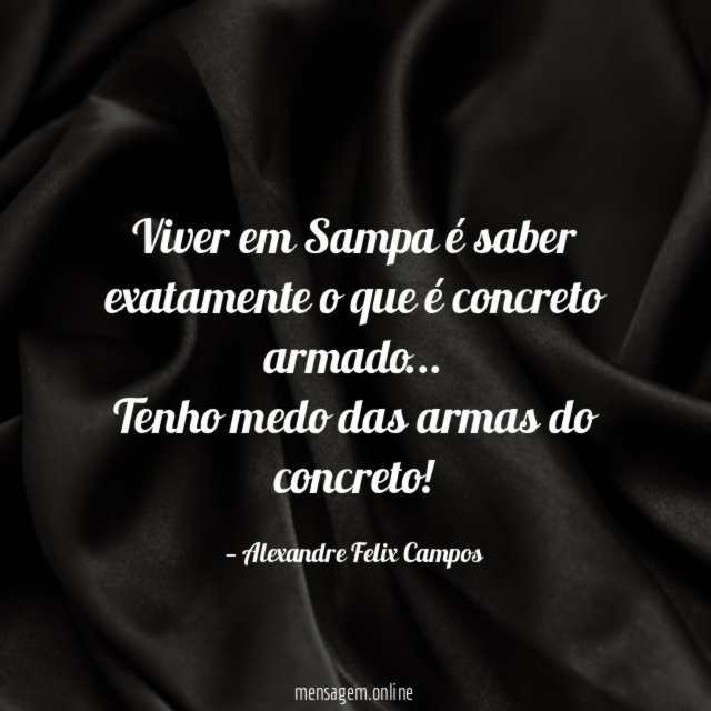 Viver em Sampa é saber exatamente o que é concreto armado