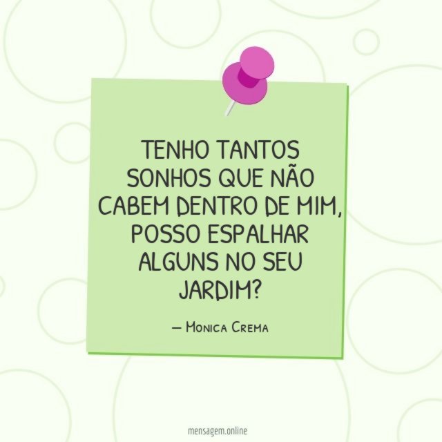 Tenho tantos sonhos que não