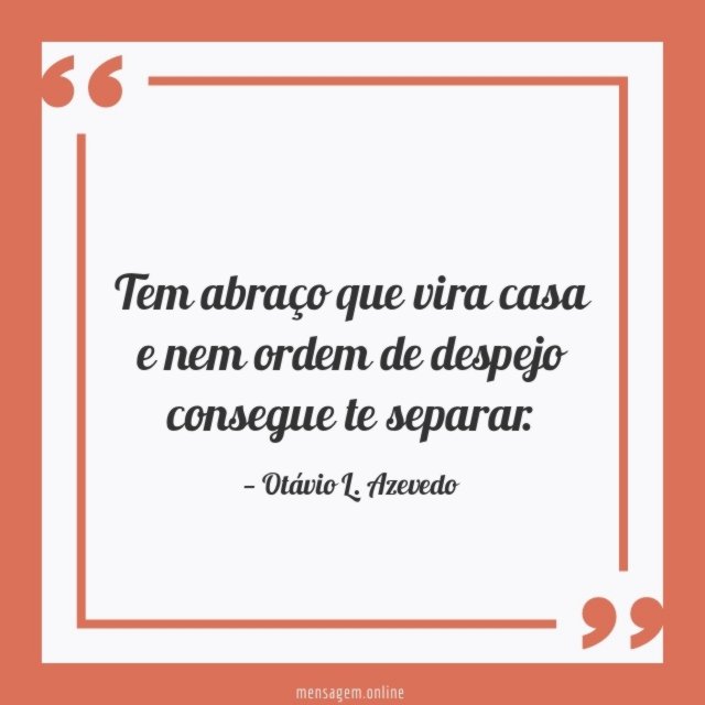Tem abraço que vira casa