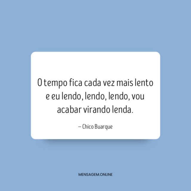 O tempo fica cada vez