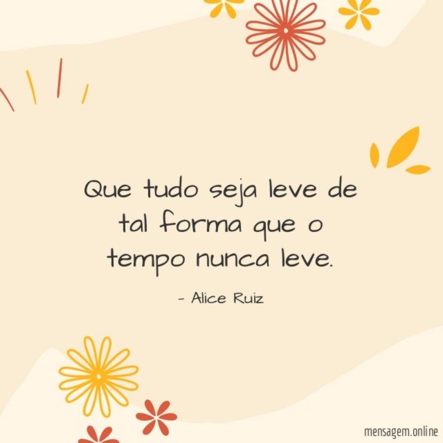 Que tudo seja leve de tal