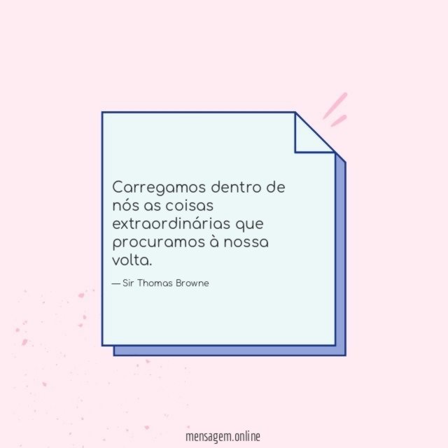 Carregamos dentro de nós as coisas