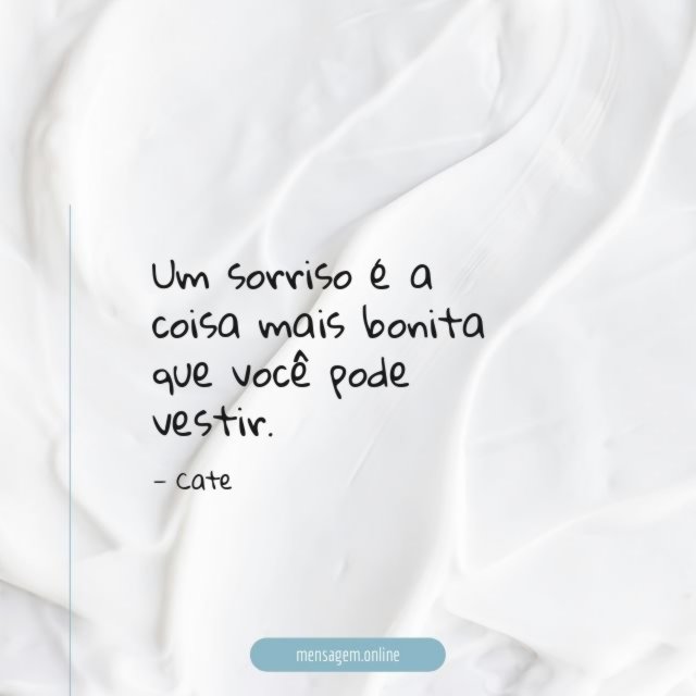 Um sorriso é a coisa mais bonita