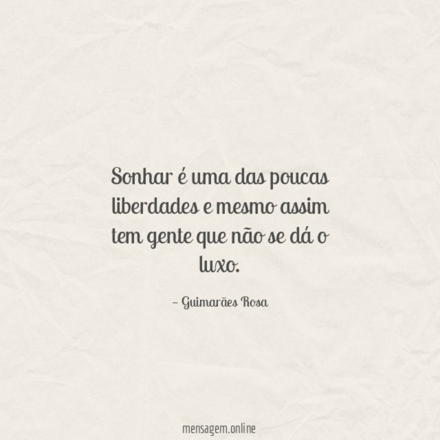 Sonhar é uma das poucas