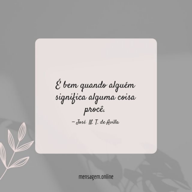 É bom quando alguém