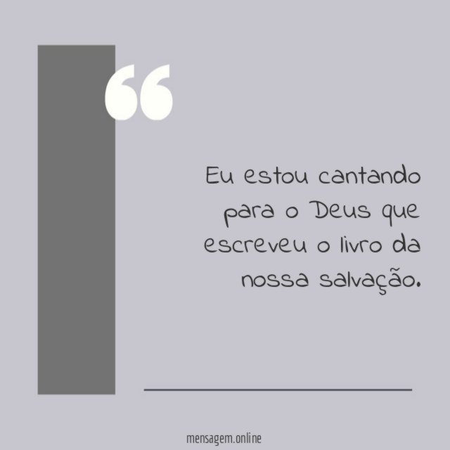 Eu estou cantando para