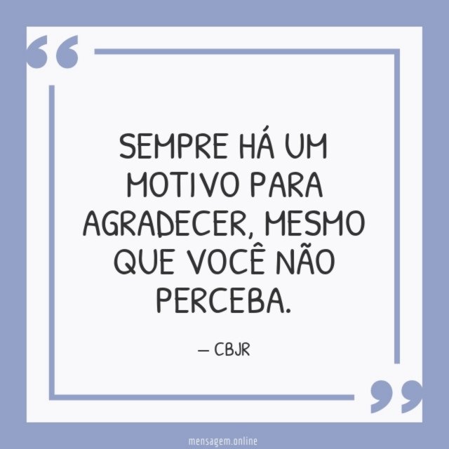 Mesmo que você não perceba