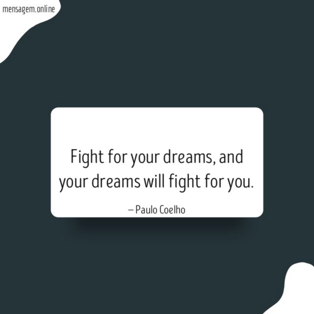 Fight for your dreams