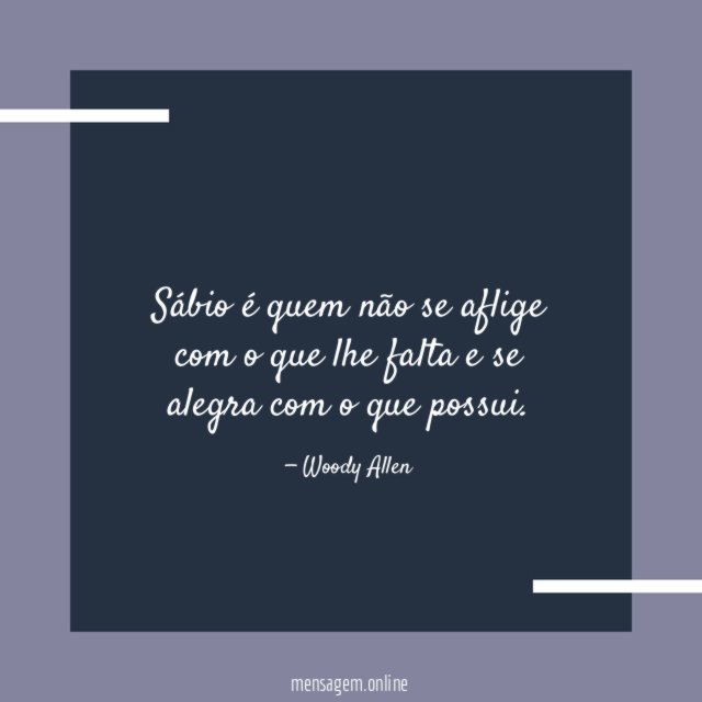 Sábio é quem não se
