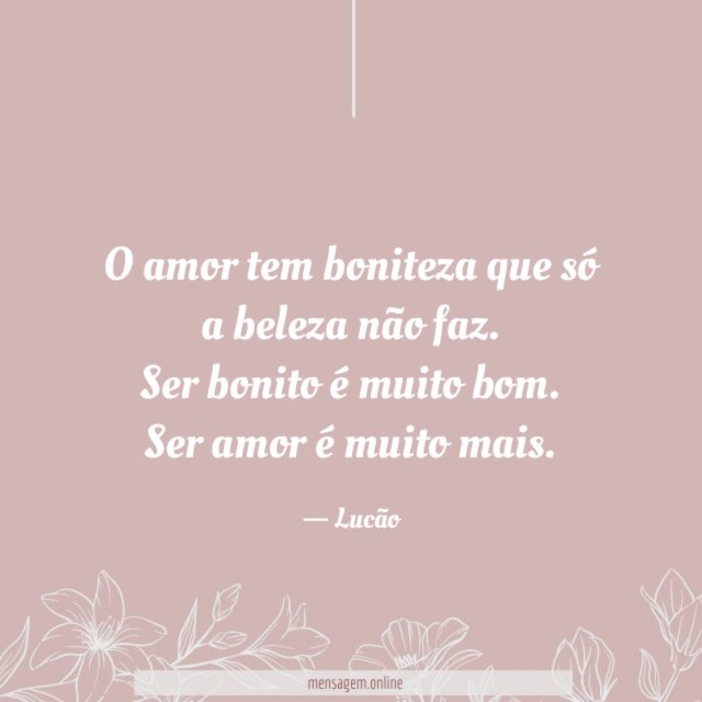 O amor tem boniteza