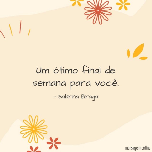 Um ótimo final de semana