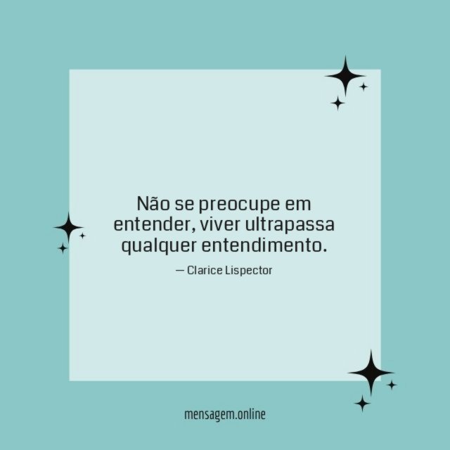 Não se preocupe em entender
