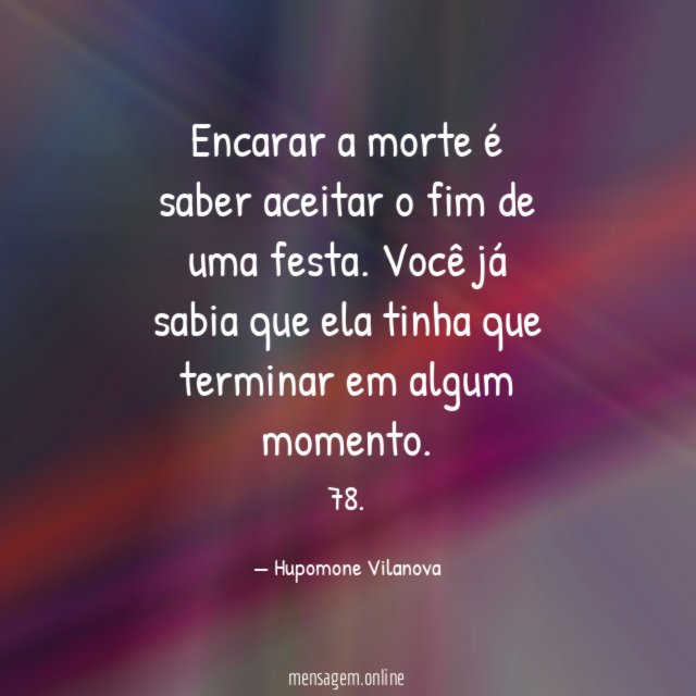 Encarar a morte é saber aceitar o fim de uma festa